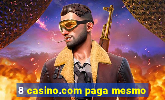 8 casino.com paga mesmo